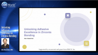 Unlocking Adhesive Excellence in Zirconia Bonding Webinar Thumbnail